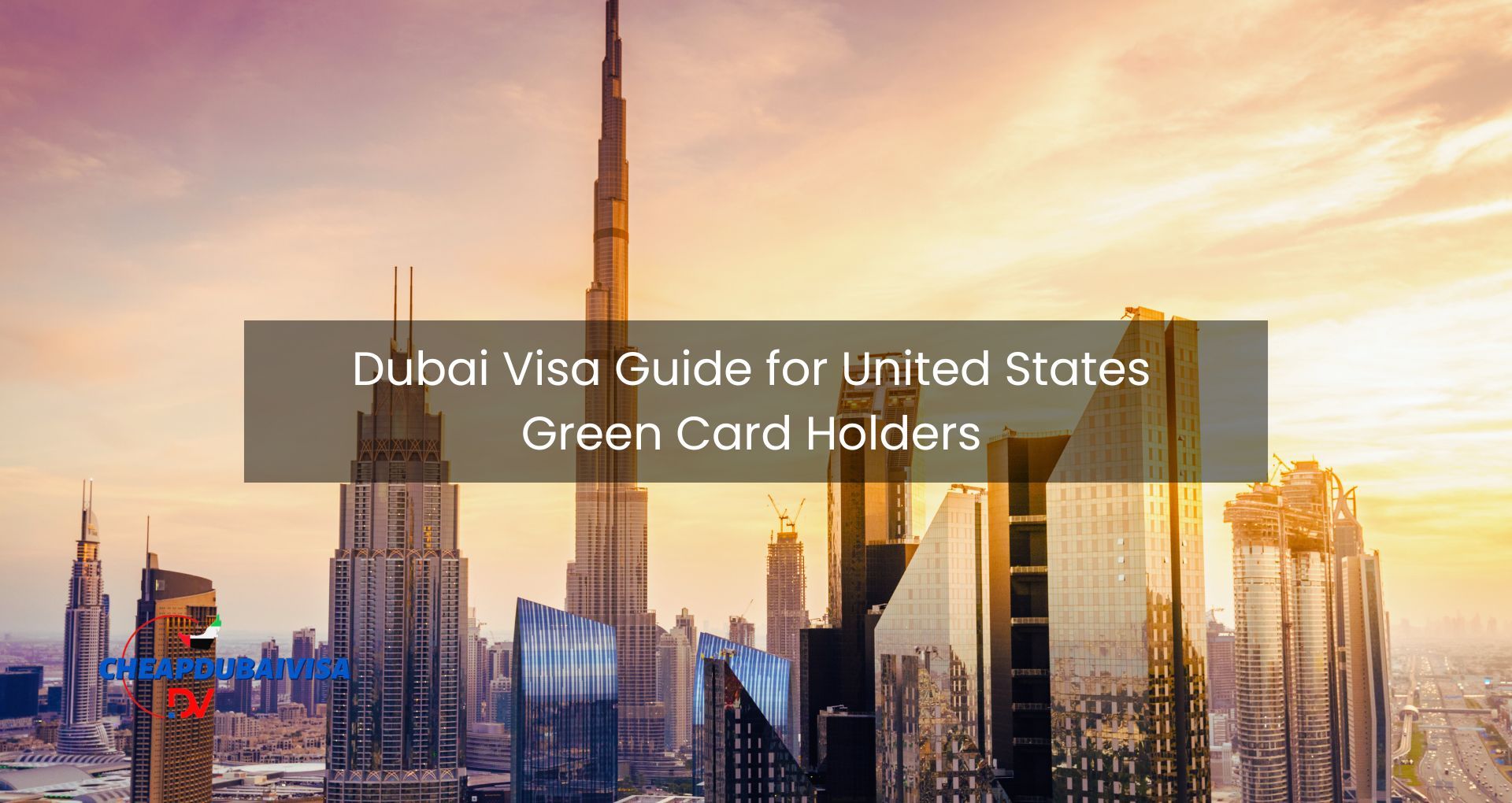 Do Green Card Holders Need Visa to Dubai: Essential Guide